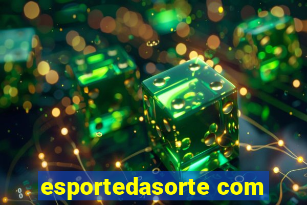 esportedasorte com